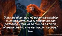 Algunos dicen que no podemos cambiar nuestra suerte, que el destino no nos pertenece. Pero yo s que no es cierto. Nuestro destino vive dentro de nosotros.
