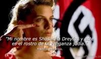 Mi nombre es Shosanna Dreyfus y este es el rostro de la venganza juda.