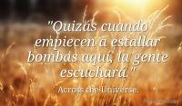 Quizs cuando empiecen a estallar bombas aqu, la gente escuchar.